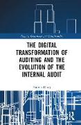 The Digital Transformation of Auditing and the Evolution of the Internal Audit