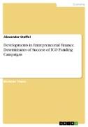 Developments in Entrepreneurial Finance. Determinants of Success of ICO Funding Campaigns