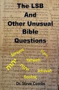 The LSB and Other Unusual Bible Questions