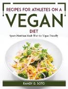 Recipes for Athletes on a Vegan Diet