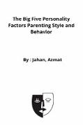 The Big Five Personality Factors Parenting Style and Behavior