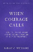 When Courage Calls: Josephine Butler and the Radical Pursuit of Justice for Women