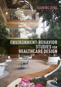 Environment-Behavior Studies for Healthcare Design