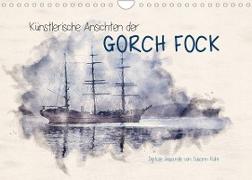 Künstlerische Ansichten der Gorch Fock (Wandkalender 2023 DIN A4 quer)