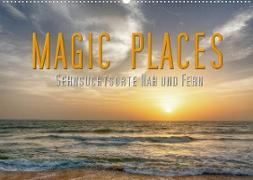 Magic Places - Sehnsuchtsorte nah und fern (Wandkalender 2023 DIN A2 quer)