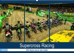 Supercross Racing - Mit Style durch die Halle (Wandkalender 2023 DIN A2 quer)