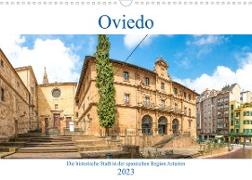 Oviedo - Die historische Stadt in der spanischen Region Asturien (Wandkalender 2023 DIN A3 quer)