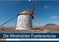 Die Windmühlen Fuerteventuras (Wandkalender 2023 DIN A2 quer)