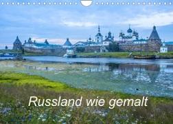 Russland wie gemalt (Wandkalender 2023 DIN A4 quer)