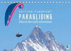 Edition Funsport: Paragliding ¿ Durch die Luft schweben (Tischkalender 2023 DIN A5 quer)