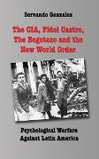The CIA, Fidel Castro, the Bogotazo and the New World Order