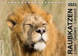 Raubkatzen - Löwe, Gepard, Leopard (Tischkalender 2023 DIN A5 quer)