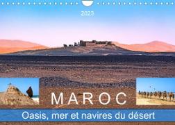 Maroc ¿ Oasis, mer et navires du désert (Calendrier mural 2023 DIN A4 horizontal)