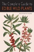 The Complete Guide to Edible Wild Plants