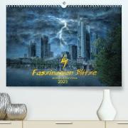 Faszination Blitze beeindruckende Fotos (Premium, hochwertiger DIN A2 Wandkalender 2023, Kunstdruck in Hochglanz)