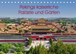 Pekings kaiserliche Paläste und Gärten (Tischkalender 2023 DIN A5 quer)