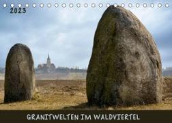 Granitwelten im Waldviertel (Tischkalender 2023 DIN A5 quer)