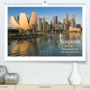 Singapur: Zwischen Wolkenkratzern und Superbäumen (Premium, hochwertiger DIN A2 Wandkalender 2023, Kunstdruck in Hochglanz)
