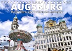 Augsburg ¿ Die Highlights der schwäbischen Metropole (Tischkalender 2023 DIN A5 quer)