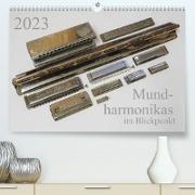 Mundharmonikas im Blickpunkt (Premium, hochwertiger DIN A2 Wandkalender 2023, Kunstdruck in Hochglanz)