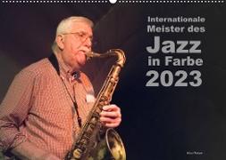 Internationale Meister des Jazz in Farbe (Wandkalender 2023 DIN A2 quer)