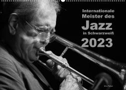 Internationale Meister des Jazz in Schwarzweiß (Wandkalender 2023 DIN A2 quer)