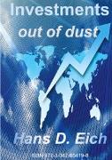 Investments - money out of dust