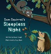 Sam Squirrel's Sleepless Night