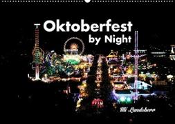 Oktoberfest by Night (Wandkalender 2023 DIN A2 quer)