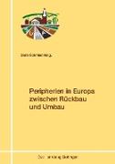 Peripherien in Europa zwischen Rückbau und Umbau