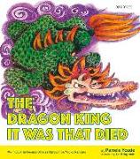 The Dragon King It Was That Died: My Favourite Chinese Stories Series