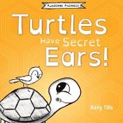 Turtles Have Secret Ears