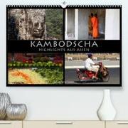 Kambodscha - Highlights aus Asien 2023 (Premium, hochwertiger DIN A2 Wandkalender 2023, Kunstdruck in Hochglanz)