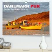 Dänemark Pur (Premium, hochwertiger DIN A2 Wandkalender 2023, Kunstdruck in Hochglanz)