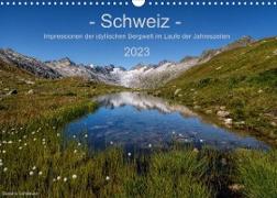 Schweiz - Impressionen der idyllischen Bergwelt im Laufe der Jahreszeiten (Wandkalender 2023 DIN A3 quer)