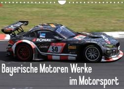 Bayerische Motoren Werke im Motorsport (Wandkalender 2023 DIN A4 quer)