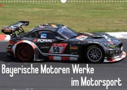 Bayerische Motoren Werke im Motorsport (Wandkalender 2023 DIN A3 quer)