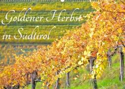 Goldener Herbst in Südtirol (Wandkalender 2023 DIN A2 quer)
