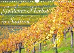 Goldener Herbst in Südtirol (Wandkalender 2023 DIN A4 quer)