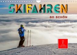 Skifahren - so schön (Wandkalender 2023 DIN A4 quer)