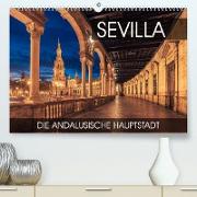 Sevilla - die andalusische Hauptstadt (Premium, hochwertiger DIN A2 Wandkalender 2023, Kunstdruck in Hochglanz)