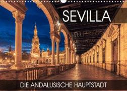 Sevilla - die andalusische Hauptstadt (Wandkalender 2023 DIN A3 quer)