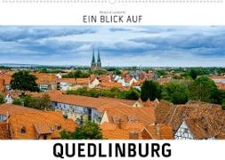 Ein Blick auf Quedlinburg (Wandkalender 2023 DIN A2 quer)