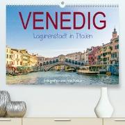 Venedig. Lagunenstadt in Italien (Premium, hochwertiger DIN A2 Wandkalender 2023, Kunstdruck in Hochglanz)