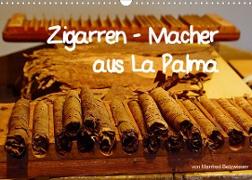 Zigarren - Macher aus La Palma (Wandkalender 2023 DIN A3 quer)