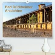 Bad Dürkheimer Ansichten (Premium, hochwertiger DIN A2 Wandkalender 2023, Kunstdruck in Hochglanz)