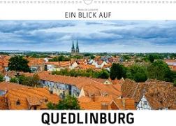 Ein Blick auf Quedlinburg (Wandkalender 2023 DIN A3 quer)