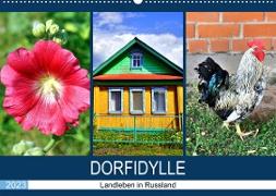 Dorfidylle - Landleben in Russland (Wandkalender 2023 DIN A2 quer)