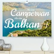 Mit dem Campervan über den Balkan (Premium, hochwertiger DIN A2 Wandkalender 2023, Kunstdruck in Hochglanz)