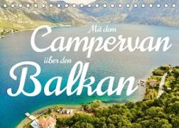 Mit dem Campervan über den Balkan (Tischkalender 2023 DIN A5 quer)